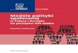 Modele polityki społecznej - batory.org.pl operacyjne/Forum Idei... · Wielka Brytania – hybryda liberalno-socjalna 37 Holandia – hybryda socjaldemokratyczno-liberalno- -konserwatywna