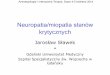 Neuropatia/miopatia stanów krytycznych · nadpotliwość, ślinotok, zaburzenia połykania. Ostry zespół neuroleptyczny –badania laboratoryjne •Wzrost CPK, nawet > 10.000j/ml