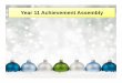 Year 11 Christmas 2016 Achievement Assemblyfluencycontent2-schoolwebsite.netdna-ssl.com/FileCluster/Copleston... · Year 11 Achievement Assembly. 97-99% Attendance. 97-99% Attendance