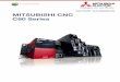 MITSUBISHI CNC C80 Series · MITSUBISHI CNC C80 Series FACTORY AUTOMATION Global Partner. Local Friend. C80 Series BNP-A1235-A / ENG Mitsubishi Electric Corporation Nagoya Works is