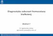 Diagnostyka zaburzeń homeostazy białkowej.biotka.mol.uj.edu.pl/zbm/handouts/2013/AgJ/Wyklad_7.pdf · układ dopełniacza (odporność nieswoista) białka odpornościowe – 
