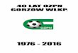 Program obchodów 40 - Aktualnościgozpn.net.pl/pliki/biuletyn_z_okazji_40-lecia.pdf · poszczególnych miast i gmin jak i wieloma sympatykami futbolu, którzy niczym przyjaciele