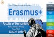 ABOUT POLAND Erasmus + - Lehrstuhl für Psychologie IV ... · ABOUT POLAND WELCOME Start Erasmus + Faculty of Humanities ... The TOFIFEST brand has its own importance in the film