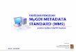 PANDUAN PENGISIAN MyGDI METADATA STANDARD (MMS) · Melalui MyGDI Explorer telah dikemaskini seiring dengan pembangunan MyGDI Explorer baru (GPT 9.3). Panduan ini diharapkan mengandungi