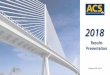 ANÁLISIS DE LA COMPETENCIA - grupoacs.com · 2018 –Results Presentation 13 Net Profit per Activity Attributable Net Profit 2017 Industrial Services 325 Construction (ex ABE via