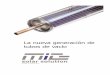 La nueva generación de tubos de vacío - MIG Solar · 80cm se destruyeron las pruebas. Solidez contra granizo Se utilizaron los conocimientos de los últimos métodos de evacuación