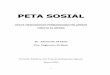 PETA SOSIAL - core.ac.uk · kekurangan maupun kelebihan, khususnya isu-isu negara berkembang, seperti kesehatan, pendidikan bagi orang ... keunggulan dan kelemahan. Keunggulan sosial