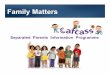 SPIP Prestn To CAFCASS - familymattersmediate.co.uk · A SPIP helps people understand the effects of conflict and separation on their children 95% 85% Just go on one you’ll find