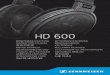 HD 600 - assets.sennheiser.com · PT NL IT KO ZH PL RU TR FI SV DA EL. 4 HD 600 | Deutsch Technische Daten Übertragungsbereich 12 – 40.500 Hz ... DVD-A, Blu-ray, CD players and