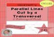 Parallel Lines Cut by a Transversal - 7TH & 8TH …mathwithmsmaguire.weebly.com/uploads/2/3/1/6/23162192/2...Parallel Lines Cut by a Transversal A Mathemagical Puzzle FREEBIE Aligned