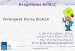 Pengenalan SCADA Perangkat Keras .Pengenalan SCADA - 04 Objektif: Konfigurasi Sistem SCADA Distributed