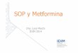 SOP y Metformina - idim.com.ar · – ATPIII: 8.2% mujeres con SOP vs 2.4% mujeres controles – OMS: 16% mujeres con SOP vs 2.4% mujeres controles SEGÚN CRITERIO DIAGNOSTICO DE