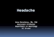 Headache - Home Page | Department of Medicine Conference1... · - Tension-type headache - Trigeminal autonomic cephalalgias (TAC): cluster . headache, paroxysmal hemicrania, SUNCT/SUNA