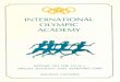 INTERNATIONAL OLYMPIC ACADEMY · Published and edited by the International Olympic Academy. Scientific supervisor: Dr. Konstantinos Georgiadis/IOA Dean. ... contribution to our understanding
