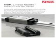 Roller Guide RA Series - nsk.com · RA series features support high machine performance The RA series is available in eight models: RA15, 20, 25, 30, 35, 45, 55 and 65. Used in Many