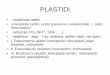 PLASTIDI - Biotehniška fakulteta, Univerza v Ljubljani ... · SKUPNE ZNAČILNOSTI V ZGRADBI - dvojna membrana, lipo-proteidna, značilne sestave - lastna DNK (bakterijska!), RNK