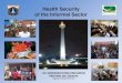 Health Security of the Informal Sector · Health Security of the Informal Sector . ... Total Pasien KJS berobat Ke RSUD Total Pasien KJS Berobat di RS ... having the status of common
