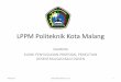 LPPM Politeknik Kota Malanglppm.poltekom.ac.id/wp-content/uploads/2015/04/Presentasi-sharing... · recognition) secara spasial. jika digunakan pada sistem robot vision, hal ini akan