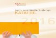 Fort- und Weiterbildungs KATALOG 2016 · Basisschulung für SAP-Benutzer – Grundbegriffe, Navigation und benutzerspezifische Einstellungen..... 50 Befundung und Behandlung von Beckenbodendysfunktionen