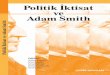 Politik İktisat ve Adam Smith - ijopec.co.uk · “Politik İktisat ve Adam Smith” adlı bu kitap, 1–4 Ekim 2009 tarihleri arasında bi- rincisi düzenlenen Uluslararası Ekonomi