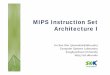 MIPS Instruction Set Architecture I - AndroBenchcsl.skku.edu/uploads/ICE3003S11/2-mips1.pdfIntel 64 (IA‐32e, EM64T, x86‐64) P5 Pentium Pentium MMX P5, P54C, P54CS ― P55C, Tillamook