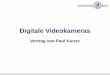Digitale Videokameras - paulkunze.depaulkunze.de/res/documents/videokameras_vortrag.pdf · Prosumer-Kamera Quelle: ... DSLR der Gewinner? 