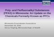 Poly- and Perfluoroalkyl Substances (PFAS) in Minnesota ...mgwa.org/meetings/2016_fall/Yingling.pdf · Poly- and Perfluoroalkyl Substances (PFAS) in Minnesota: An Update on the Chemicals