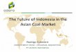 The Future of Indonesia in the Asian Coal Market - Adaro Depan Indonesia di Pasar... · The Future of Indonesia in the Asian Coal Market Presentation Outline 3 • CHINA IMPORTS GROWTH