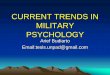 CURRENT TRENDS IN MILITARY PSYCHOLOGY ...psikologi.unpad.ac.id/wp-content/uploads/2017/10/CURRENT...CURRENT TRENDS IN MILITARY PSYCHOLOGY Arief Budiarto Email:tesis.unpad@gmail.com