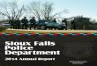 Our Mission Our Vision - Sioux Falls · Sioux Falls Police Department 2014 Annual Report 4 The mission of the Sioux Falls Police Department is partnering with the community to serve,