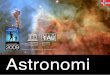 Astronomi · Arkeoastronomi: Studiet av gammel og tradisjonell astronomi, sett i en kulturell sammenheng og ved bruk av arkeologiske og antropologiske forklaringer Astrokjemi: Studiet