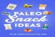 Paleo SnackS ideaS BY DR. SARAH BALLANTYNE, PHD · Paleo SnackS ideaS by dr. saraH ballanTyne, PHd 5 lIver PaTé PlanTaIn CHIPs aPPle slICes + + ... Line a large baking pan with parchment