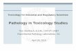 Pathology in Toxicology Studies Pthl i T i l Stdi 2015_Day 2_PathologyTox... · Toxicology for Industrial and Regulatory Scientists Pthl i T i l Stdi gy g y Pathology in Toxicology