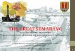 THE GREAT SEMARANG - World Citiesworld- · PDF fileTHE GREAT SEMARANG Presented by : Mr ... Pullman Hotel Jakarta, May, 21st, 2017 Semarang City Government •16 Districts and 177