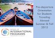 Pre-departure Orientation for Students Traveling Abroad filePre-departure Orientation for Students Traveling Abroad Summer & Fall 2015 Photo credit: Tristan Perez ’14 – Kathmandu,