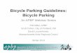 Bicycle Parking Guidelines: Bicycle Parking - cdn.ymaws.com · PDF fileCity and local programs • Where many cities start formal bicycle programming • High symbolic and functional