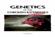 Genetics of the Chicken Extremes GENETICSchickencolours.com/Extremes 1-6.pdf · 3 Genetics of the Chicken Extremes Intro Ever since domestication of chickens, some six or eight thousand
