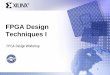 FPGA Design Techniques I - California State University ...  · PDF fileOutline • Hierarchical Design • Overview of Xilinx FPGA Architecture • Synchronous Design for Xilinx FPGAs