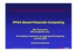 FPGA-Based Petascale Computing (pdf) · FPGA Based Petascale Computing Dan Poznanovic ... zDescribed by VHDL, Verilog, ... Field Programmable Gate Array Block RAM