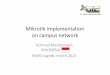 Mikrotikimplementation on campus network - MUM - MikroTik ...mum.mikrotik.com/presentations/HR13/achmad.pdf · – Implement mikrotik queue-tree. ... – Cant be handle by squid –