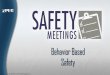 Behavior Based Safety - PEC · Dr. Geller’s Safety Triad . Three elements of the safety triad • Person – knowledge, skills, abilities, intelligence, motives, personality, attitudes,