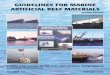 GUIDELINES FOR MARINE ARTI FICIAL REEF MATERIALS · 2008-06-25 · GUIDELINES FOR MARINE ARTI FICIAL REEF MATERIALS Second Edition Compiled by the Artificial Reef Subcommittees of