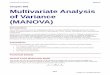 Multivariate Analysis of Variance (MANOVA) · Multivariate Analysis of Variance (MANOVA) Introduction . This module calculates power for multivariate analysis of variance (MANOVA)