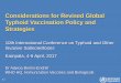 Considerations for Revised Global Typhoid Vaccination ... · Considerations for Revised Global Typhoid Vaccination Policy and Strategies 10th International Conference on Typhoid and