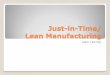 Just-in-Time/ Lean Manufacturing - WordPress.com filelink in the system ... Just-in-time manufacturing is far more demanding of employees than the regular ... Just-in-Time/ Lean Manufacturing