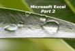 Microsoft Excel Part 2 · • Untuk karyawan yang menduduki posisi “Supervisor” mendapatkan insentif sebesar Rp. 1.000.000,- , posisi “Manajer”