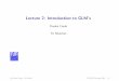 Lecture 2: Introduction to GLM’s · Lecture 2: Introduction to GLM’s Claudia Czado ... GLM’s allow also to include nonnormal errors such as binomial, Poisson and Gamma errors