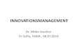 INNOVATIONSMANAGEMENT - 2012: Improvement of Product ...iprod.masfak.ni.ac.rs/resources/prezentacije/8._training... · Weis, B.X. “Praxishandbuch Innovaton. Leitfaden für Erfinder,