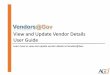 View and Update Vendor Details User Guide · View and Update Vendor Details 6 Please select your payment mode. Inter-Bank Giro (IBG) –Select this option if you are receiving Singapore