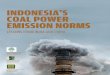 Indonesia's coal power emission norms - icel.or.id · PLN Perusahaan Listrik Negara PM Particulate matter PPU Private power utility PRD Pearl River Delta PROPER Programme for Pollution